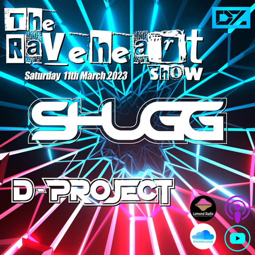 The Raveheart Show 025 (11-03-23) D-Project