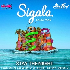 Sigala, Talia Mar – Stay The Night(Darren Glancy & Alec Fury Remix)