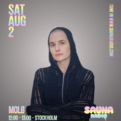 MOLØ @ Sauna Radio 02.08.2025