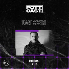 Pottcast #112 - Dani Sbert
