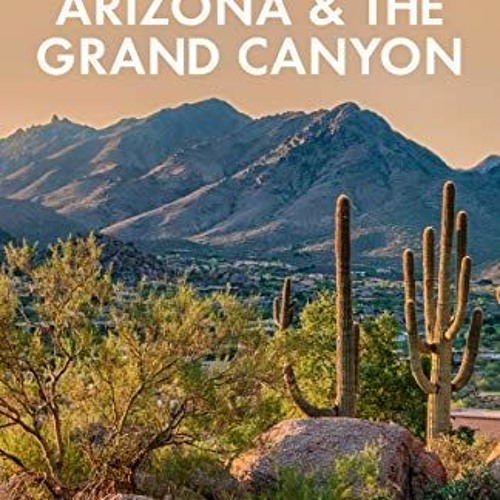 [View] EPUB KINDLE PDF EBOOK Fodor's Arizona & the Grand Canyon (Full-color Travel Guide) by  Fodor'