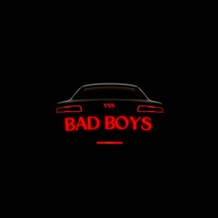 YSS - BAD BOYS (FREE DOWNLOAD)