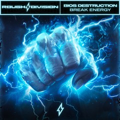 Bios Destruction - Break Energy