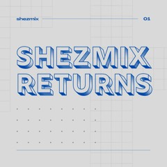 Shezmix Returns
