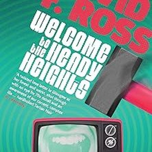 !* Welcome to the Heady Heights BY: David F. Ross (Author) %Digital@