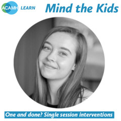 Mind the Kids - One and done - Single session interventions