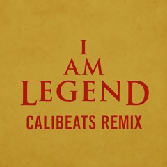 I AM LEGEND (Calibeats remix).wav