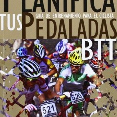 ( 8Zu9 ) Planifica tus pedaladas BTT : guía de entrenamiento para el ciclista by  José María Argu