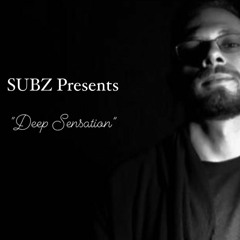 SUBZ Presents "Deep Sensation" #011