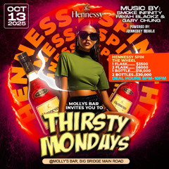 SMOKE INFINITY x GARY CHUNG x FYAH BLACKZ - HENNESSY THIRSTY MONDAY