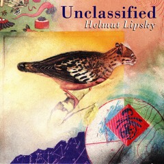Helmut Lipsky - UNCLASSIFIED - feat. Karen Young