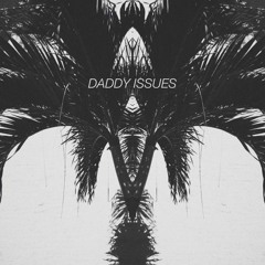 The Neighbourhood-Daddy Issues (Syd X Djspittah Dance Vibe Mix)FREE DOWNLOAD