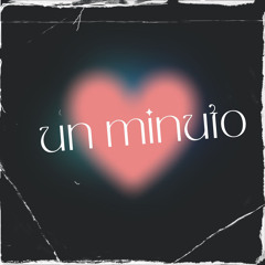 Un Minuto