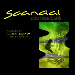 Scandal Lounge Cafe mixed by DiMO (BG)