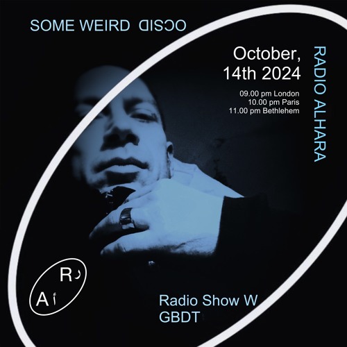 GBDT - Some Weird Disco - Radio Alhara