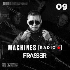 Machines Radio - Frasser Episodio 09 (Tech House, Afro House Mix 2025)