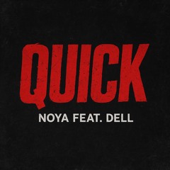 Noya feat. dell - Quick
