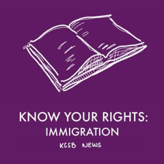 Know Your Rights: Immigration
