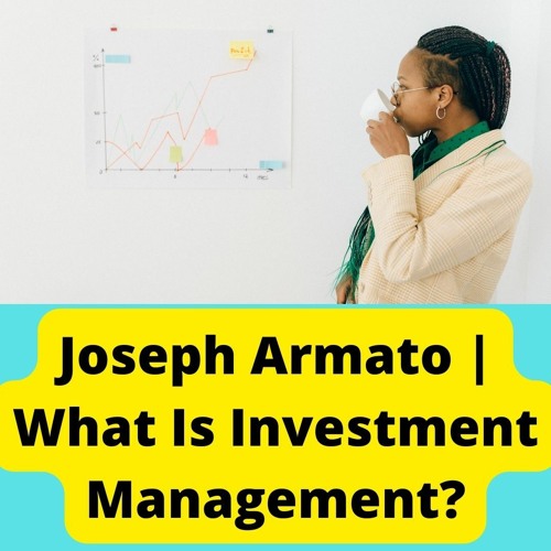 stream-joseph-armato-what-is-investment-management-by-joseph-armato