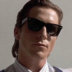 Perfect girl + Patrick Bateman slowed
