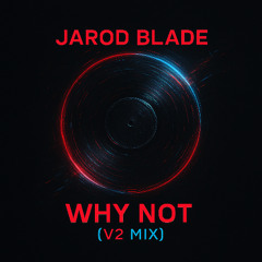 Why Not (V2 Mix)