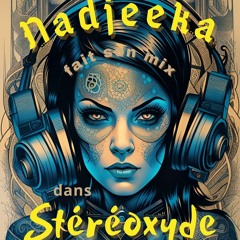 Nadjeeka- Live Dj Set en direct sur  Radio Steréoxyde Oxygène FM