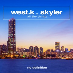 West.K Feat. Skyler - All The Things (Radio Mix)