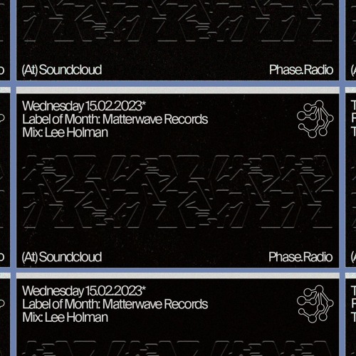 |LABEL OF MONTH| Matterwave Records //// Mix: Lee Holman