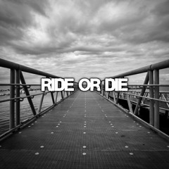 Ride or Die