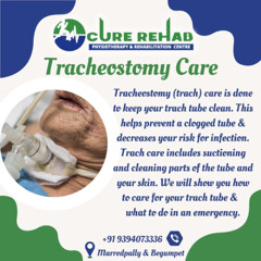 Expert Tracheostomy Care In Hyderabad | Expert Tracheostomy Care at Cure Rehabilitation and Physiotherapy Centre