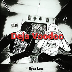 Deja Voodoo