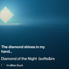diamond of the night (softe&indie).