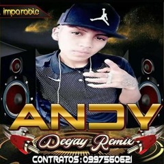 GRABACION 1- 2021 - LOS IMPARABLES DEL PARTY - ANDY DJ RMX