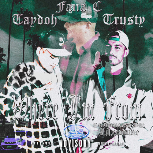 Where I’m From (TAYDOH x TRUSTY x FANA C) prod.HHMCODINE
