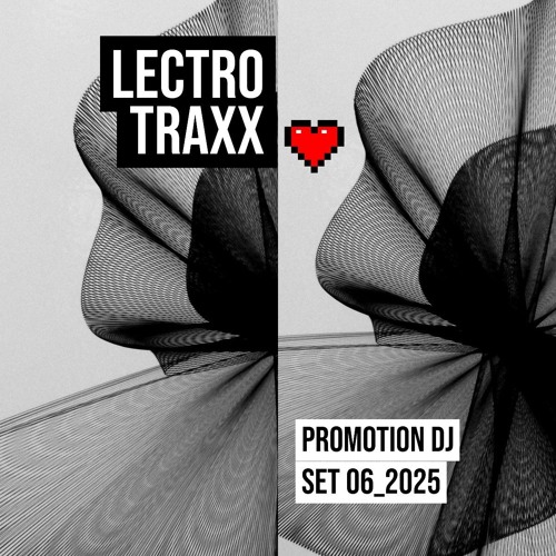 Lectro Traxx  Promo Dj Set 06_2025.mp3