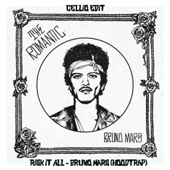 Risk It All - Bruno Mars (Hoodtrap Remix)