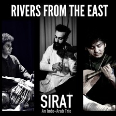 Rivers from the East (Sirat Trio)
