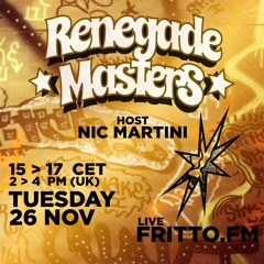 Nic Martini x Renegade Masters on FrittoFM - 26.11.2024 (vinyl only)