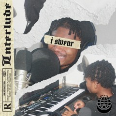 I swear (Interlude)