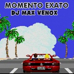 NO MOMENTO EXATO DJ MAX VENOX  2022