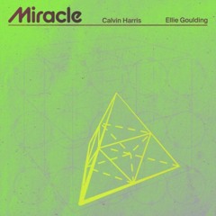 Calvin Harris & Ellie Goulding - Miracle (AudioKraft 6am  Remix)