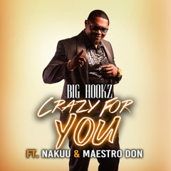 Crazy For You (feat. Maestro Don & Nakuu)