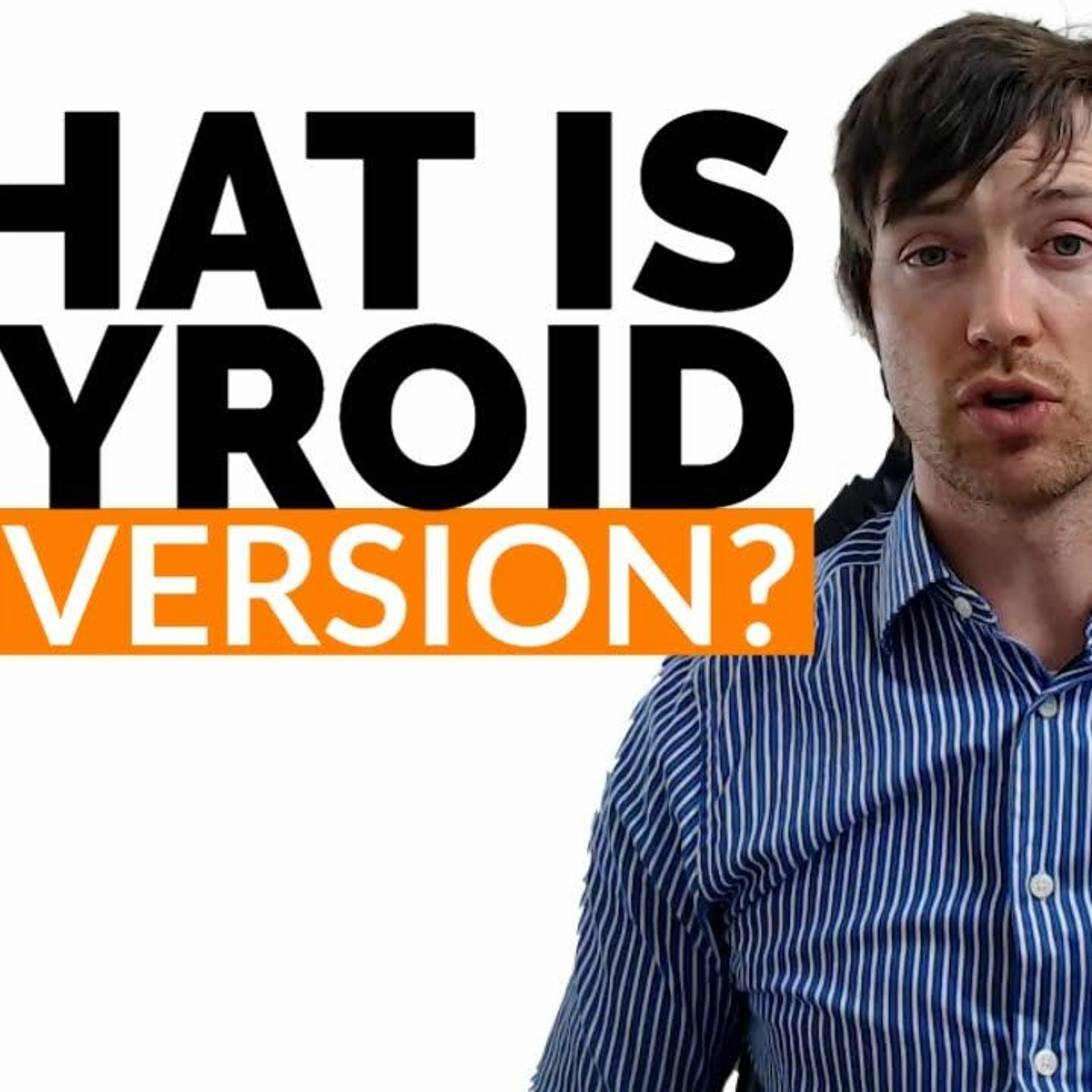 What is T4 to T3 Conversion? What ALL Thyroid Patients Should Know