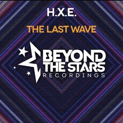 h.x.e. - The Last Wave {available on all stores}