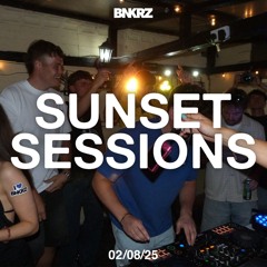 BNKRZ - SUNSET SESSIONS SET  🌇 02/08/25
