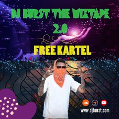 DJ BURST Free Kartel 2.0  2024