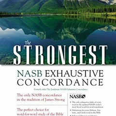 [VIEW] PDF EBOOK EPUB KINDLE The Strongest NASB Exhaustive Concordance (Strongest Str