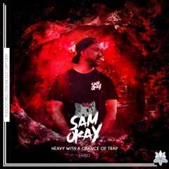 HBQ PRESENT : SAM OKAY - HEAVY WITH A CHANCE OF TRAP
