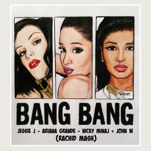 BANG BANG - Jessie J, 4ri4n4 Gr4nd3, Nicky Minaj VS. John W (Rachid Heavy MASH) Preview
