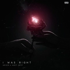 I Was Right (feat. Just Jeff)